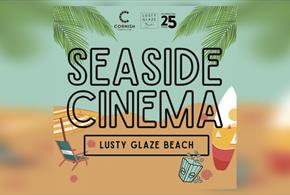 Seaside Cinema at Lusty Glaze