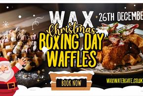 Boxing Day Wafflehouse at WAX!