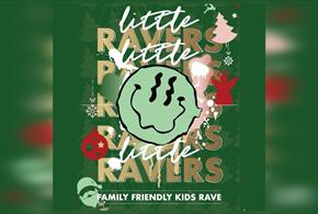 Little Ravers | Family Friendly Christmas Rave