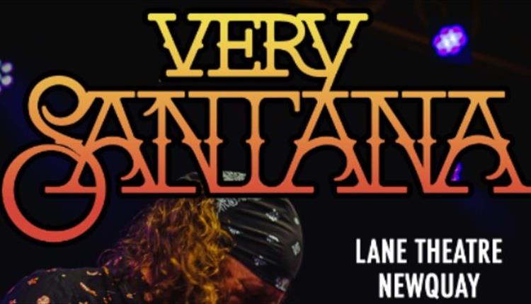 Newquay's Lane Theatre Presents "Very Santana"