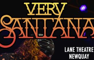 Newquay's Lane Theatre Presents "Very Santana"
