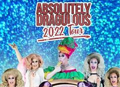 Absolutely Dragulous 2022 Tour at the Lane Theatre