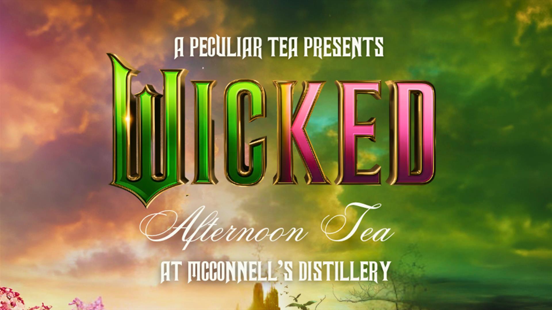 A Peculiar Tea presents Wicked at McConnell's Distillery