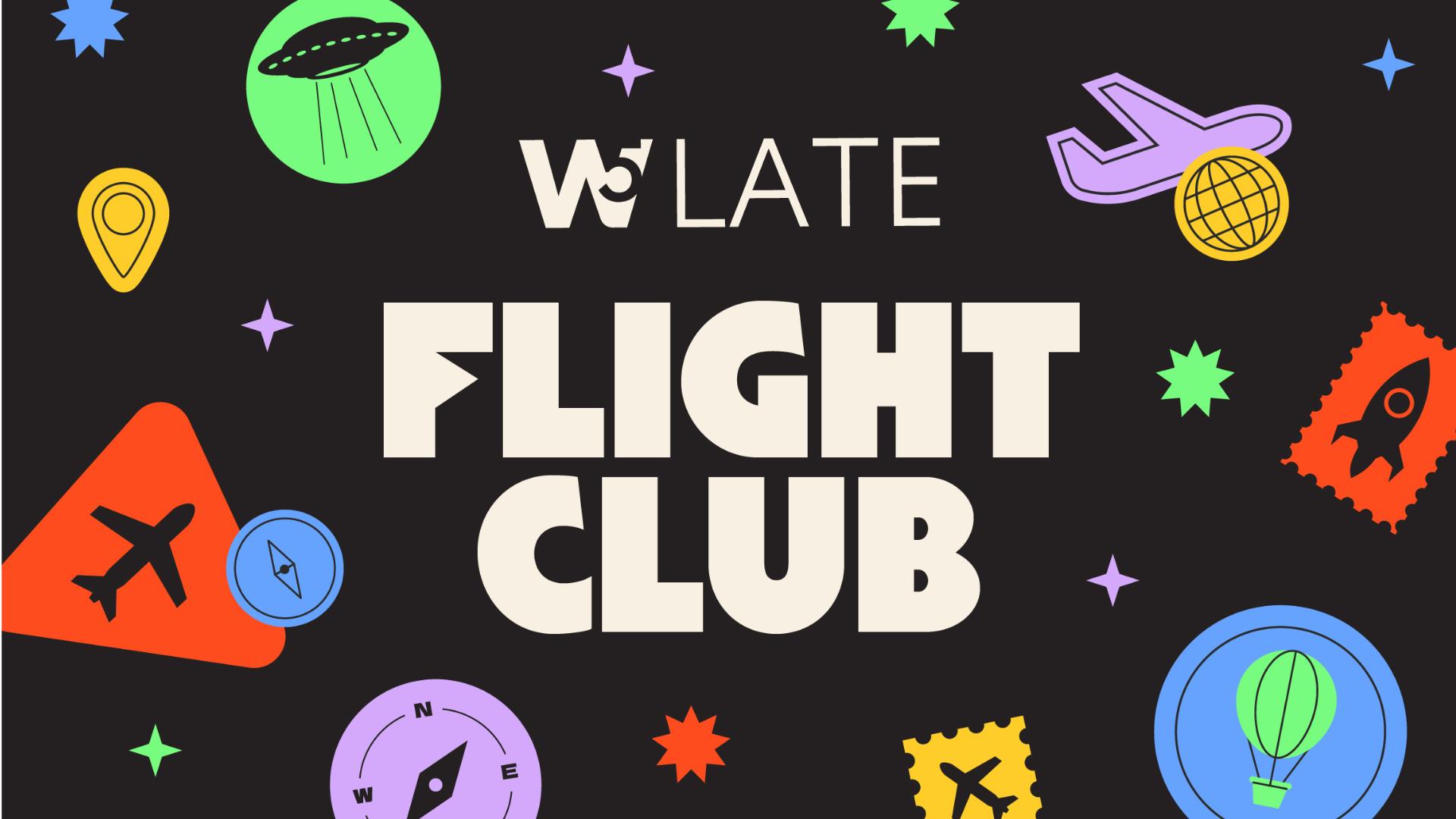 W5 Late - Flight Club