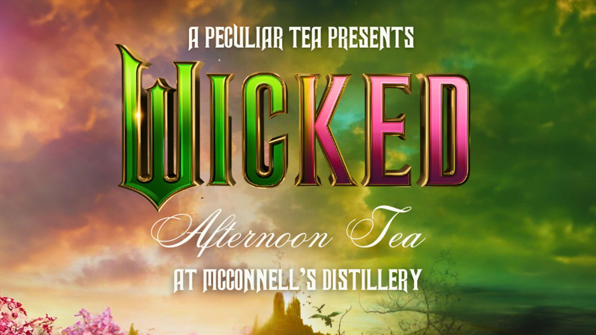 A Peculiar Tea presents Wicked at McConnell's Distillery