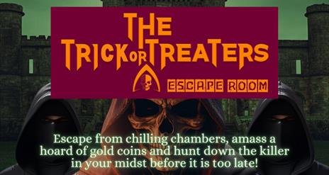 Poster featuring a brown hooded skeleton and two black masked hooded characters with title The Trick or Treaters Escape Room.