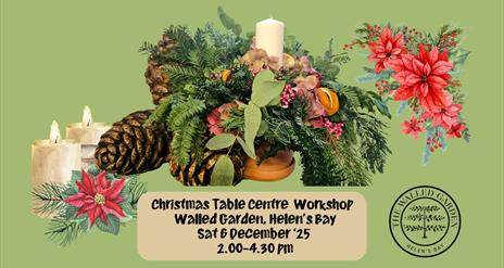Christmas Table Centre Workshop in the Walled Garden