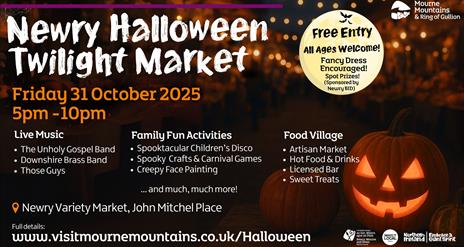 Graphic promoting Newry Halloween Twilight Market on 31 October 2025. Image of a Twilight Market at night with a glowing pumpkin in the right-hand cor
