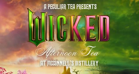 A Peculiar Tea presents Wicked at McConnell's Distillery