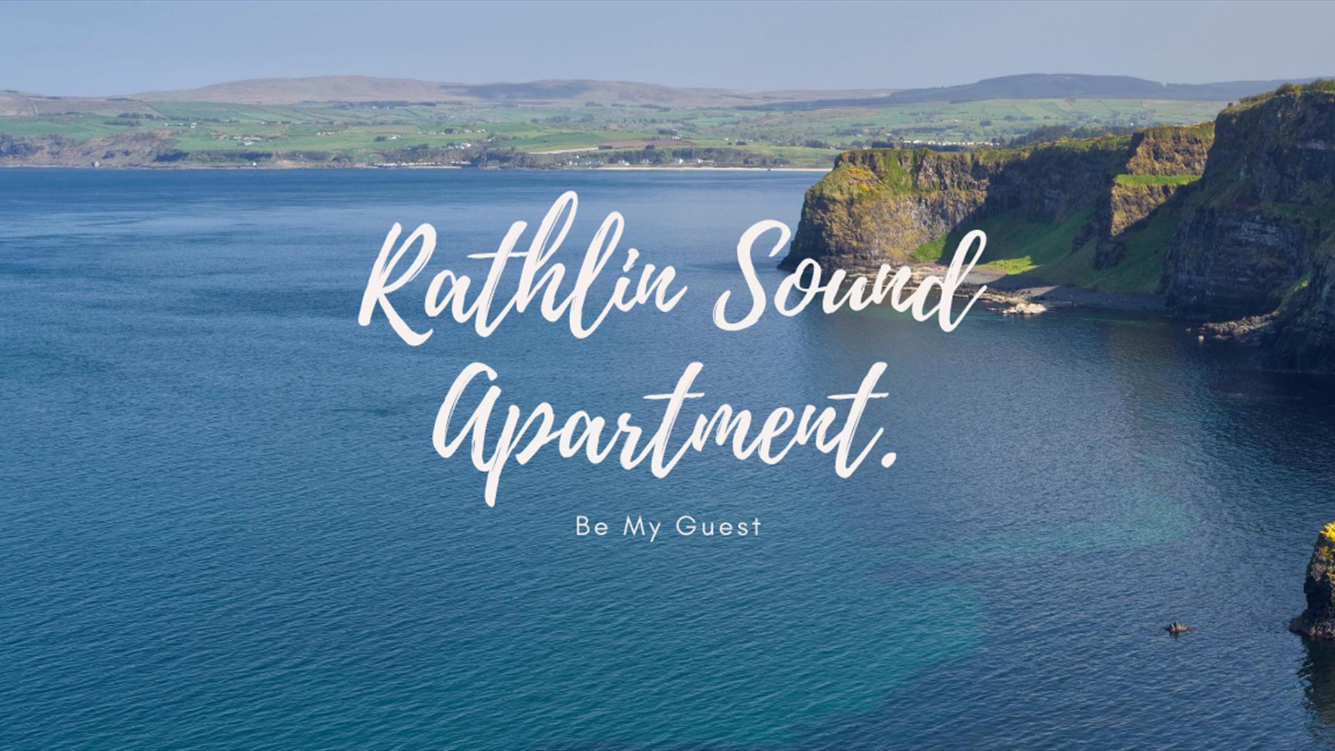 Come be our guest at Rathlin Sound Apartment