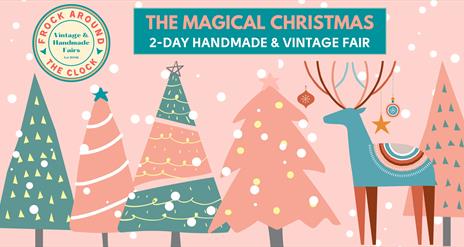 Frock Around The Clock : The Magical Christmas 2-Day Handmade & Vintage Fair