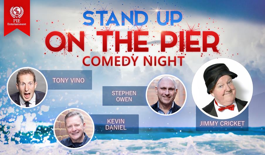 Stand Up On The Pier Comedy Night with Tony Vino, Stephen Owen, Kevin Daniel and Jimmy Cricket