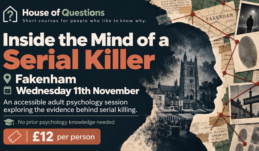 Promotional graphic for House of Questions' "Inside the Mind of a Serial Killer" psychology session in Fakenham on Wednesday 11 November. The design s