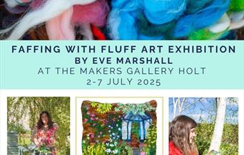 Faffing with Fluff Exhibition 2-7 July at Makers Gallery Holt