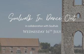 Soulwalk In, Dance Out at Godwick