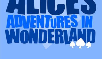 	 Alice's Adventures in Wonderland - Open Air Theatre
