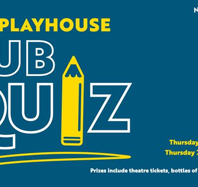 The Playhouse Pub Quiz event Graphic 
