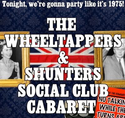 Wheeltappers & Shunters Social Club Cabaret at Nottingham Comedy Festival
