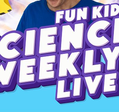 Poster for Fun Kids Science Weekly Live