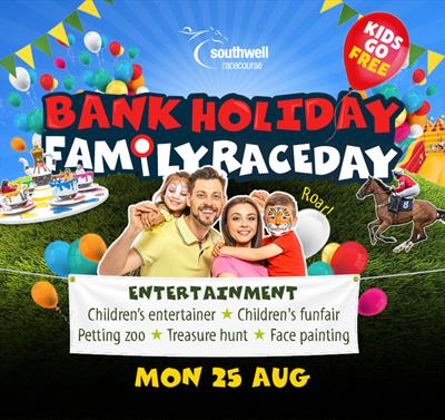August Bank Holiday Family Fun Day at Southwell Racecourse 2025
