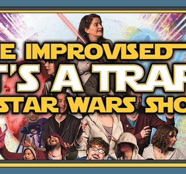 It's a Trap! the Improvised Star Wars Show 