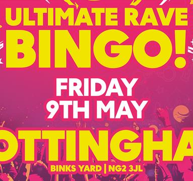 Ultimate Rave Bingo at Binks Yard