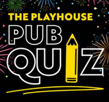 The Playhouse Pub Quiz
