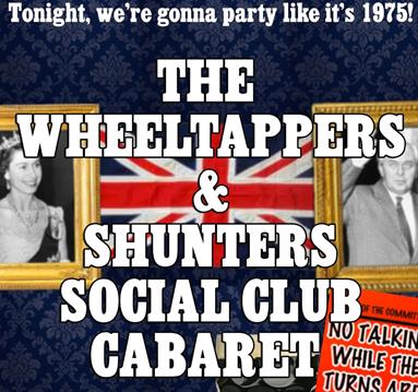 Wheeltappers & Shunters Social Club Cabaret at Nottingham Comedy Festival
