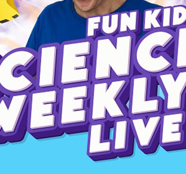 Poster for Fun Kids Science Weekly Live 