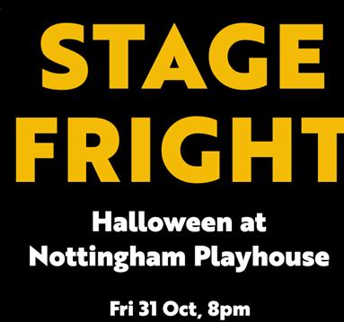 Stage Fright at Nottingham Playhouse