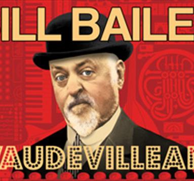 Bill Bailey - Vaudevillean
