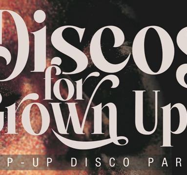 Discos for Grown ups pop-up 70s, 80s and 90s disco - CANVAS, Mansfield