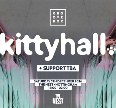 KITTY HALL + SUPPORT | Groovebox, The Nest Nottingham

