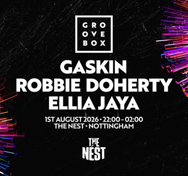 Gaskin, Robbie Doherty & More | Groovebox at The Nest
