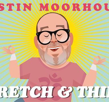 Justin Moorhouse: Stretch & Think