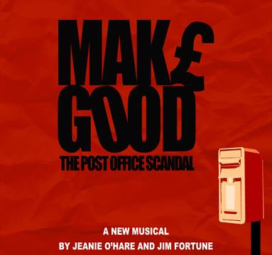 Image shows a red square with 'Mak£ Good The Post Office Scandal' written in bold black lettering. There is also an image of a post box.