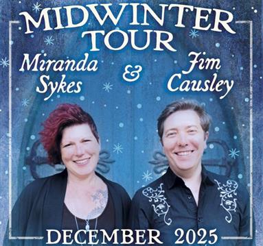 Miranda Sykes and Jim Causley Midwinter Tour