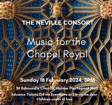 The Neville Consort - Music for the Chapel Royal
