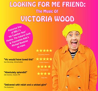 LOOKING FOR ME FRIEND: The Music of Victoria Wood