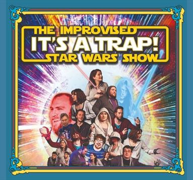 It's a Trap! The improvised Star Wars show at Nottingham Comedy Festival
