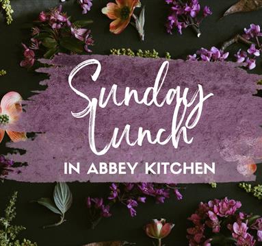 Sunday Lunch in Abbey Kitchen
