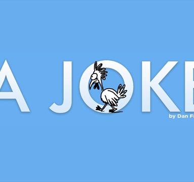 'A JOKE' spelled out against a blue background, with a cartoon chicken
