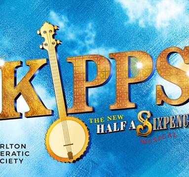 Carlton Operatic Society: Kipps - The New Half a Sixpence Musical