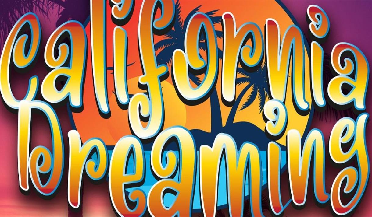The California Dreaming Show event graphic 
