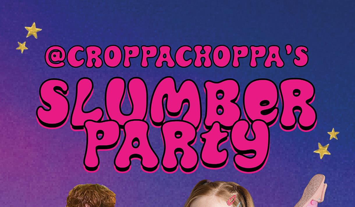 Charlotte Cropper & Beth Moore: CroppaChoppa's Slumber Party