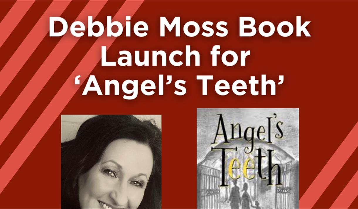 Debbie Moss – author talk & book launch for 'Angel's Teeth'