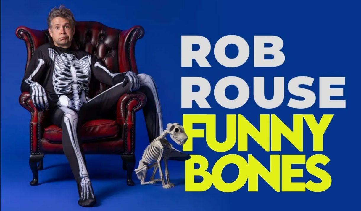 Rob Rouse: Funny Bones
