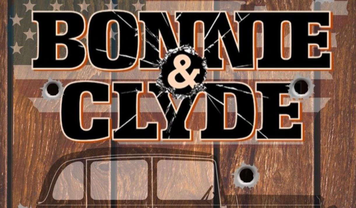 Bonnie & Clyde the Musical
