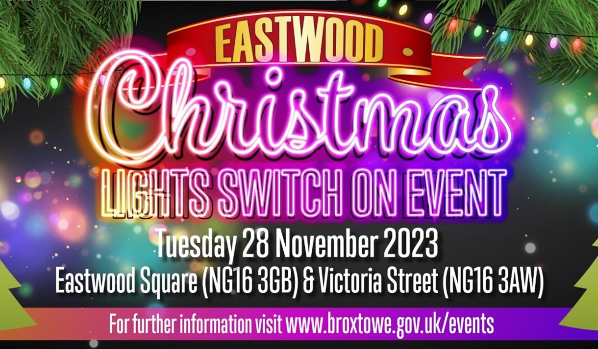 https://eu-assets.simpleview-europe.com/nottinghamshire2017/imageresizer/?image=%2Fdmsimgs%2FEastwood_Christmas_Lights_Switch_On_2023_587291014.jpg&action=ProductDetailProFullWidth