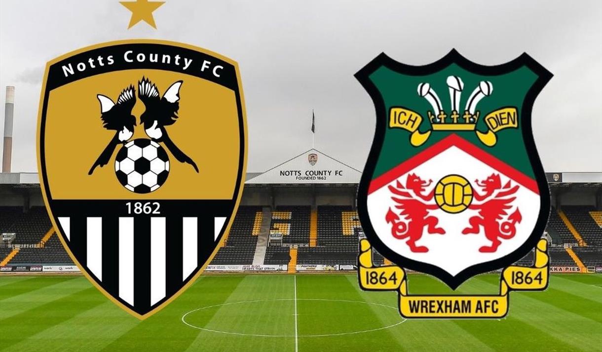 Notts County vs. Wrexham County Visit Nottinghamshire